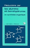 J Seyden-Penne - Réductions par les alumino- et borohydrures en synthèse organique.