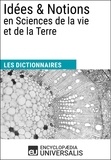  Encyclopaedia Universalis - Dictionnaire des Idées &amp; Notions en Sciences de la vie et de la Terre - Les Dictionnaires d'Universalis.