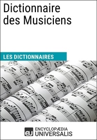  Encyclopaedia Universalis - Dictionnaire des Musiciens - Les Dictionnaires d'Universalis.