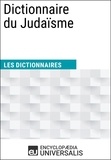  Encyclopaedia Universalis - Dictionnaire du Judaïsme - Les Dictionnaires d'Universalis.