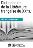  Encyclopaedia Universalis - Dictionnaire de la Littérature française du XXe siècle - Les Dictionnaires d'Universalis.
