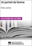  Encyclopaedia Universalis - Un portrait de femme d'Henry James - Les Fiches de lecture d'Universalis.