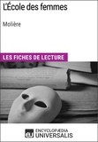  Encyclopaedia Universalis - L'École des femmes de Molière - Les Fiches de lecture d'Universalis.
