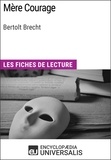  Encyclopaedia Universalis - Mère Courage de Bertolt Brecht - Les Fiches de lecture d'Universalis.