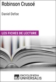 Encyclopaedia Universalis - Robinson Crusoé de Daniel Defoe - Les Fiches de lecture d'Universalis.
