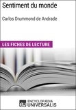  Encyclopaedia Universalis - Sentiment du monde de Carlos Drummond d'Andrade - Les Fiches de lecture d'Universalis.