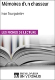  Encyclopaedia Universalis - Mémoires d'un chasseur d'Ivan Tourguéniev - Les Fiches de lecture d'Universalis.
