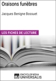  Encyclopaedia Universalis - Oraisons funèbres de Bossuet - Les Fiches de lecture d'Universalis.
