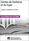  Encyclopaedia Universalis - Contes de l'enfance et du foyer de Jakob et Wilhelm Grimm - Les Fiches de lecture d'Universalis.