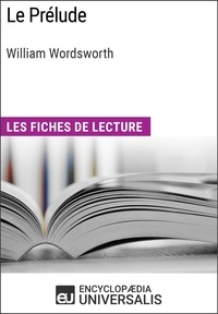  Encyclopaedia Universalis - Le Prélude de William Wordsworth - Les Fiches de lecture d'Universalis.