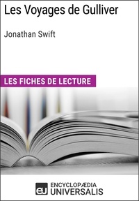  Encyclopaedia Universalis - Les Voyages de Gulliver de Jonathan Swift - Les Fiches de lecture d'Universalis.