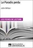  Encyclopaedia Universalis - Le Paradis perdu de John Milton - Les Fiches de lecture d'Universalis.