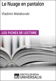  Encyclopaedia Universalis - Le Nuage en pantalon de Vladimir Maïakovski - Les Fiches de lecture d'Universalis.