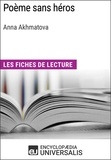  Encyclopaedia Universalis - Poème sans héros d'Anna Akhmatova - Les Fiches de lecture d'Universalis.