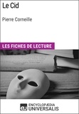  Encyclopaedia Universalis - Le Cid de Pierre Corneille - Les Fiches de lecture d'Universalis.