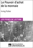  Encyclopaedia Universalis - Le Pouvoir d'achat de la monnaie d'Irving Fisher - Les Fiches de lecture d'Universalis.