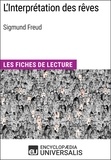  Encyclopaedia Universalis - L'Interprétation des rêves de Sigmund Freud - Les Fiches de lecture d'Universalis.