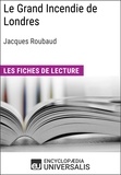  Encyclopaedia Universalis - Le Grand Incendie de Londres de Jacques Roubaud - Les Fiches de lecture d'Universalis.