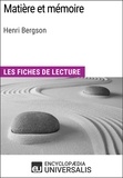  Encyclopaedia Universalis - Matière et mémoire d'Henri Bergson - Les Fiches de lecture d'Universalis.