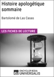  Encyclopaedia Universalis - Histoire apologétique sommaire de Bartolomé de Las Casas - Les Fiches de lecture d'Universalis.