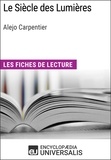  Encyclopaedia Universalis - Le Siècle des Lumières d'Alejo Carpentier - Les Fiches de lecture d'Universalis.
