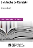  Encyclopaedia Universalis - La Marche de Radetzky de Joseph Roth - Les Fiches de lecture d'Universalis.