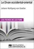  Encyclopaedia Universalis - Le Divan occidental-oriental de Goethe - Les Fiches de lecture d'Universalis.