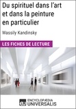  Encyclopaedia Universalis - Du spirituel dans l'art et dans la peinture en particulier de Wassily Kandinsky - Les Fiches de lecture d'Universalis.
