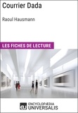  Encyclopaedia Universalis - Courrier Dada de Raoul Hausmann - Les Fiches de lecture d'Universalis.
