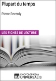  Encyclopaedia Universalis - Plupart du temps de Pierre Reverdy - Les Fiches de lecture d'Universalis.