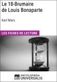  Encyclopaedia Universalis - Le 18-Brumaire de Louis Bonaparte de Karl Marx - Les Fiches de lecture d'Universalis.