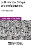  Encyclopaedia Universalis - La Distinction. Critique sociale du jugement de Pierre Bourdieu - Les Fiches de lecture d'Universalis.
