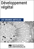  Encyclopaedia Universalis et  Les Grands Articles - Développement végétal - Les Grands Articles d'Universalis.