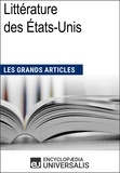  Encyclopaedia Universalis et  Les Grands Articles - Littérature américaine - Les Grands Articles d'Universalis.