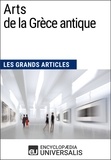  Encyclopaedia Universalis et  Les Grands Articles - Arts de la Grèce antique - Les Grands Articles d'Universalis.