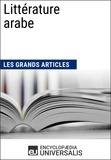  Encyclopaedia Universalis et  Les Grands Articles - Littérature arabe - Les Grands Articles d'Universalis.