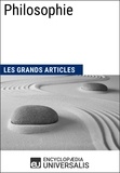  Encyclopaedia Universalis et  Les Grands Articles - Philosophie - Les Grands Articles d'Universalis.
