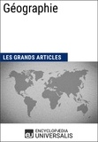  Encyclopaedia Universalis et  Les Grands Articles - Géographie - Les Grands Articles d'Universalis.