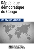  Encyclopaedia Universalis et  Les Grands Articles - République démocratique du Congo - Les Grands Articles d'Universalis.