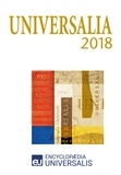  Encyclopaedia Universalis - Universalia 2018 - Les personnalités, la politique, les connaissances, la culture en 2017.