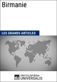  Encyclopaedia Universalis et  Les Grands Articles - Birmanie - Les Grands Articles d'Universalis.