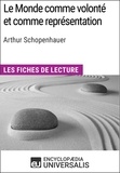  Encyclopaedia Universalis - Le Monde comme volonté et comme représentation d'Arthur Schopenhauer - Les Fiches de lecture d'Universalis.