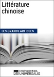  Encyclopaedia Universalis et  Les Grands Articles - Littérature chinoise - Les Grands Articles d'Universalis.