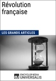  Encyclopaedia Universalis et  Les Grands Articles - Révolution française - Les Grands Articles d'Universalis.