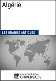  Encyclopaedia Universalis et  Les Grands Articles - Algérie - Les Grands Articles d'Universalis.