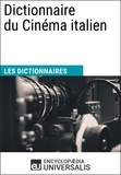  Encyclopaedia Universalis - Dictionnaire du Cinéma italien - Les Dictionnaires d'Universalis.