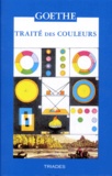 Johann Wolfgang von Goethe - TRAITE DES COULEURS ACCOMPAGNES DE TROIS ESSAIS THEORIQUES. - 3ème édition.