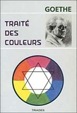 Johann Wolfgang von Goethe - Traité des couleurs.