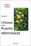 Wilhelm Pelikan - L'homme et les plantes médicinales - Tome 2.