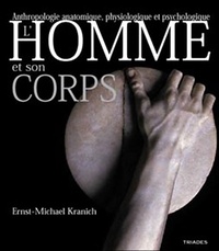 Ernst-Michael Kranich - L'homme et son corps - Anatomie, physiologie, psychologie.